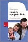 Marisa Pavone - Famiglie e progetto di vita (Erickson, 2009)
