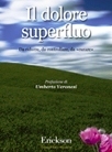 Domenico Gioffrè (a cura di) - Il dolore superfluo (Erickson, 2008)