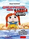 Margot Sunderland - Aiutare i bambini… pieni di rabbia o odio (Erickson, 2008)