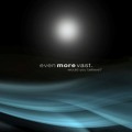 even more vast