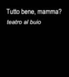 Tutto bene, mamma?