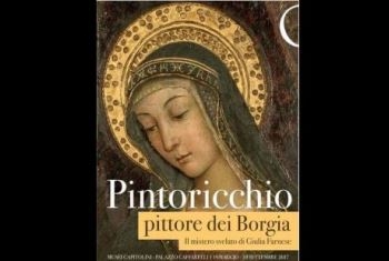Pintoricchio, Pittore dei Borgia – 19/05 - 10/09/2017 Musei Capitolini (Roma)