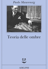 “Teoria delle ombre” di Paolo Maurensig