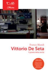 “Vittorio De Seta - Il poeta della verità” di Franco Blandi