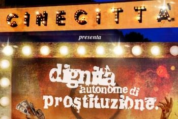 Dignità Autonome di Prostituzione sbarca a Cinecittà!