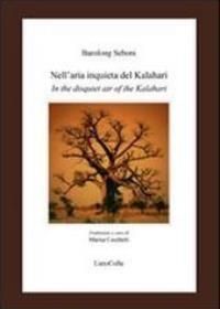 “Nell&#039;aria inquieta del Kalahari” di Barolong Seboni