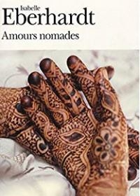 “Amours nomades” di Isabelle Eberhardt