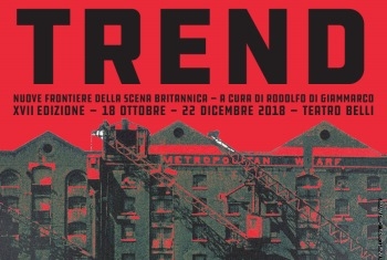 Trend nuove frontiere della scena britannica, la XVII edizione dal 18 ottobre al 22 dicembre al Teatro Belli