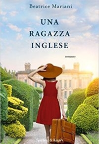 “Una ragazza inglese” di Beatrice Mariani