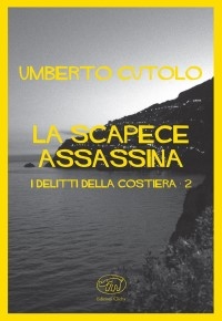 “Omicidi all’acqua pazza – La scapece assassina” di Umberto Cutolo