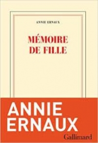 “Mémoire de fille” Annie Ernaux