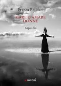 “Mare d’amare Donne – Rapsodia” di Franca Bellucci