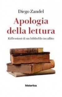 “Apologia della lettura - Riflessioni di un bibliofilo incallito” di Diego Zandel
