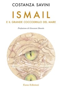 &quot;Ismail e il grande coccodrillo del mare&quot; di Costanza Savini
